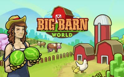 Big Barn World.